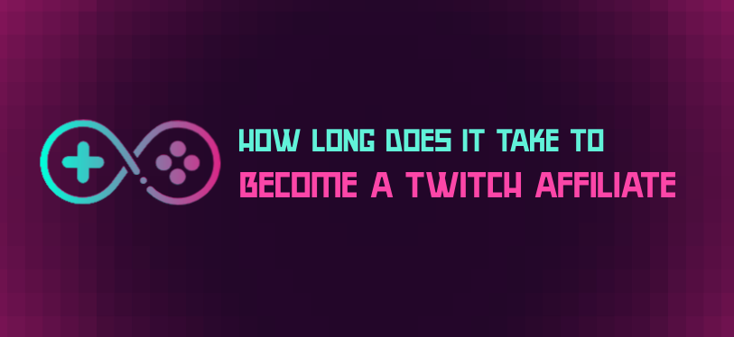 How Long Does it Take to Get Affiliate Twitch Turbo Streamer