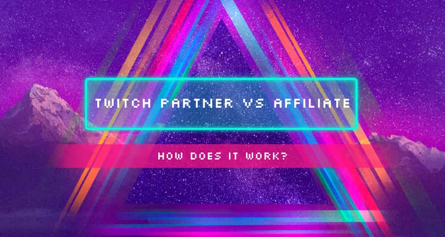 Twitch Partner vs Affiliate: How does it work