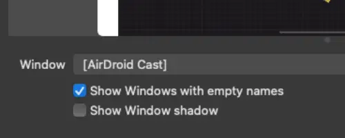 Airdroid cast selected in drop down and show windows with empty name option ticked