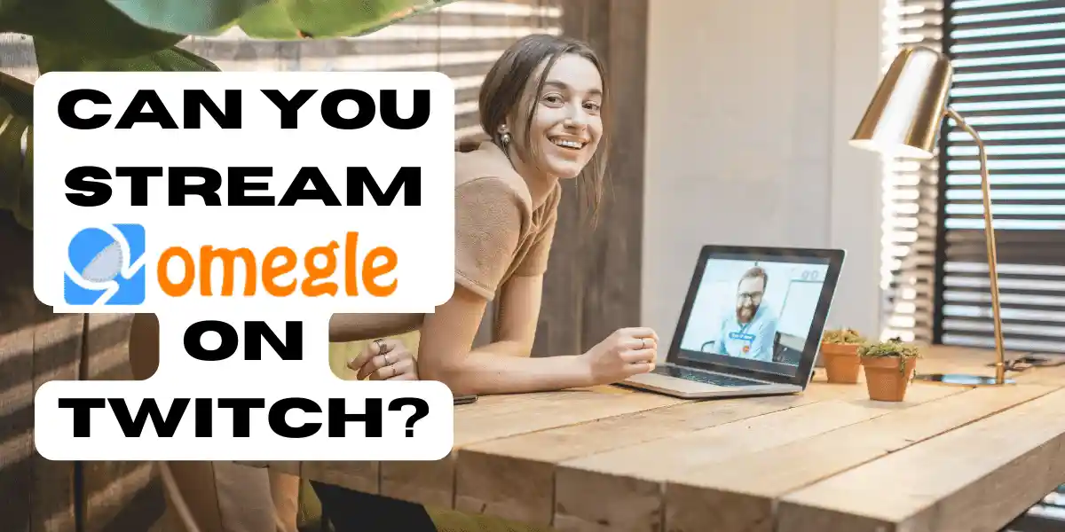 Can you stream Omegle on Twitch featured image