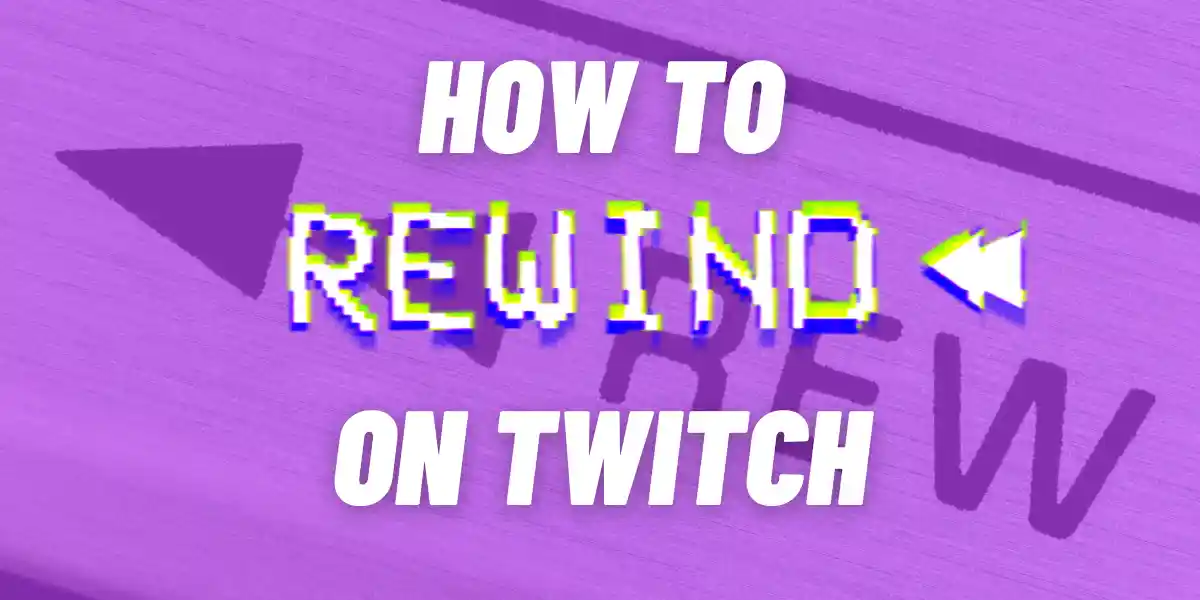 how to rewind on Twitch featured image
